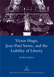 Cover of Victor Hugo, Jean-Paul Sartre, and the Liability of Liberty