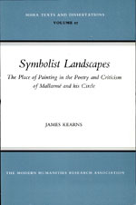 Cover of Symbolist Landscapes. The Place of Painting in the Poetry and Criticism of Mallarmé and His Circle